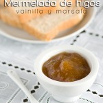 Mermelada de higos, vainilla y marsala